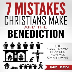 7 Mistakes Christians Make And The Be..., Mr. Ben