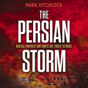 The Persian Storm, Mark Hitchcock