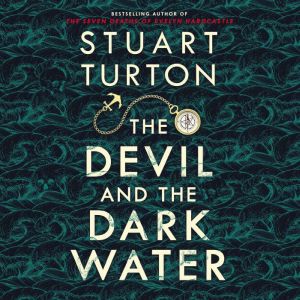 The Devil and the Dark Water: A Novel