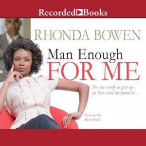 Man Enough for Me, Rhonda Bowen