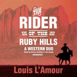 The Rider of the Ruby Hills, Louis LAmour