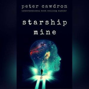 Starship Mine, Peter Cawdron