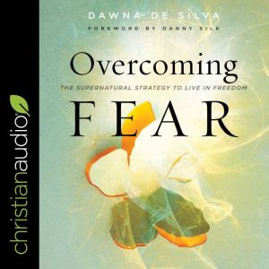 Overcoming Fear, Dawna De Silva