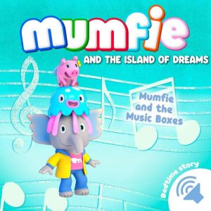 Mumfie and the Music Boxes, Mumfie audiobooks in English