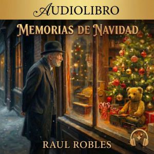 Memorias de Navidad, Raul Robles