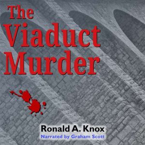 The Viaduct Murder, Ronald A. Knox