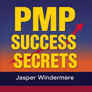 PMP Success Secrets: Elevate Your Journey to Project Management Triumph: "Boost your PMP exam readiness! Immerse yourself in p