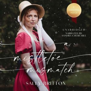 A Mistletoe Mismatch, Sally Britton