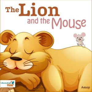 The Lion and the Mouse, Aesop