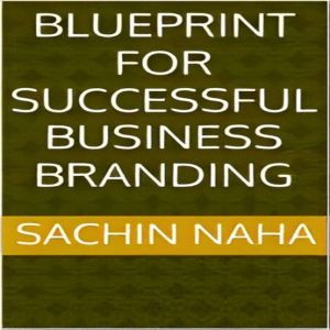 Blueprint for Successful Business Branding