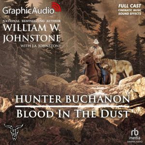 Blood In The Dust Dramatized Adaptat..., William W. Johnstone