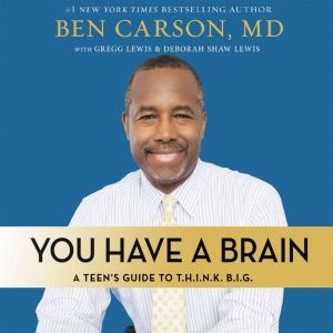 You Have a Brain, Ben Carson, M.D.