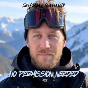No Permission Needed, Sky Raven Greenfield