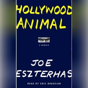 Hollywood Animal, Joe Eszterhas