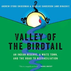 Valley of the Birdtail, Andrew Stobo Sniderman