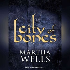 City of Bones, Martha Wells