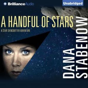 A Handful of Stars, Dana Stabenow
