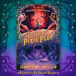 Elliot and the Pixie Plot, Jennifer A. Nielsen