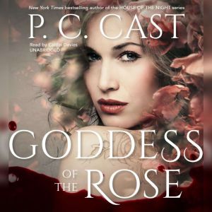 Goddess of the Rose, P. C. Cast
