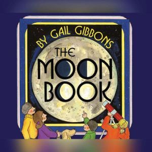 Moon Book, The, Gail Gibbons