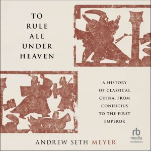 To Rule All Under Heaven, Andrew Seth Meyer