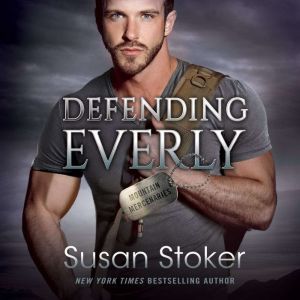 Defending Everly, Susan Stoker