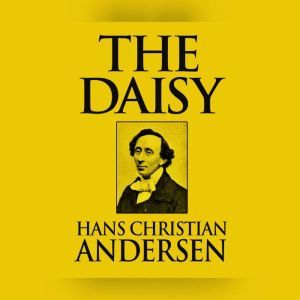 Daisy, The, Hans Christian Andersen