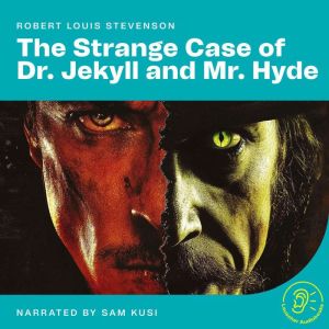 The Strange Case of Dr. Jekyll and Mr..., Robert Louis Stevenson