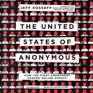 The United States of Anonymous, Jeff Kosseff