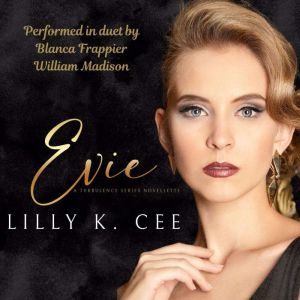 Evie, Lilly K. Cee