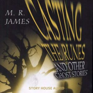 Casting the Runes & Other Ghost Stories