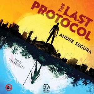 The Last Protocol, Andre Segura