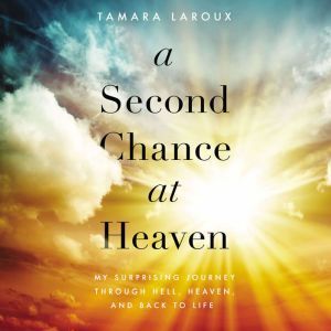 A Second Chance at Heaven, Tamara Laroux