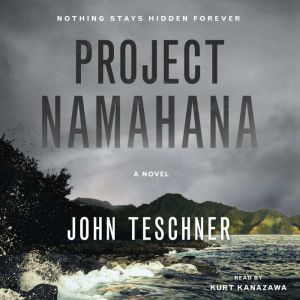 Project Namahana, John Teschner