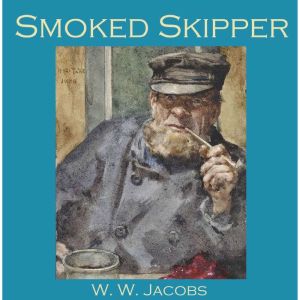 Smoked Skipper, W. W. Jacobs