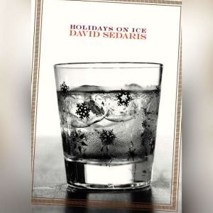 Holidays on Ice, David Sedaris