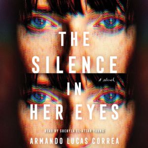 The Silence in Her Eyes, Armando Lucas Correa