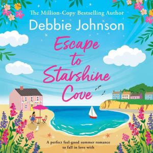Escape to Starshine Cove, Debbie Johnson