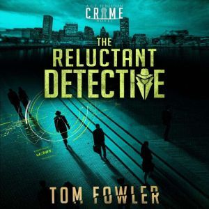 The Reluctant Detective, Tom Fowler