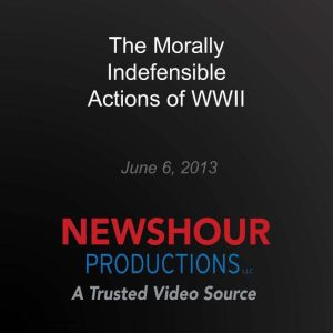 The Morally Indefensible Actions of W..., PBS NewsHour