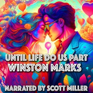 Until Life Do Us Part, Winston Marks