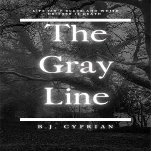 The Gray Line, B.J. Cyprian
