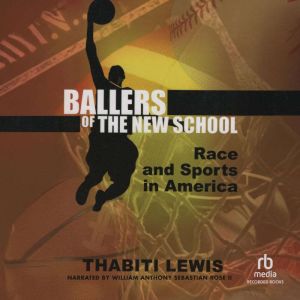 Ballers of the New School, Thabiti Lewis
