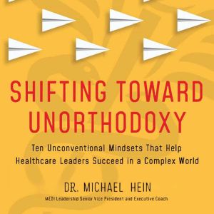 Shifting Toward Unorthodoxy, Dr. Michael Hein