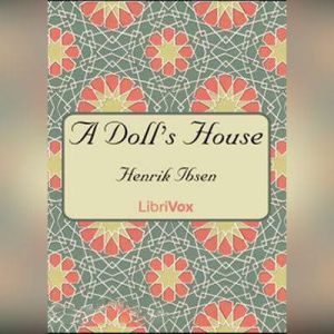A Dolls House, Henrik Ibsen