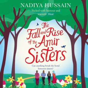 The Fall and Rise of the Amir Sisters..., Nadiya Hussain