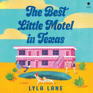 The Best Little Motel in Texas: A Novel