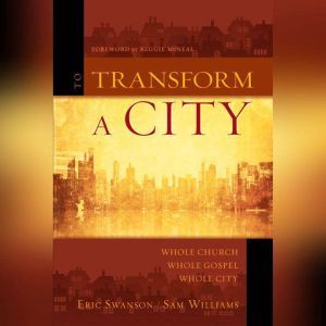 To Transform a City, Eric Swanson