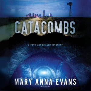Catacombs, Mary Anna Evans
