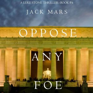 Oppose Any Foe, Jack Mars